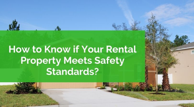 How to Know if Your Rental Property Meets Safety Standards